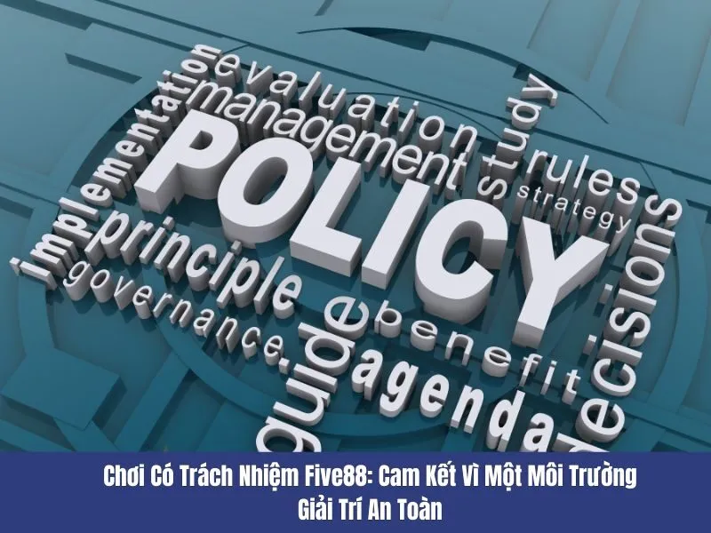 Chơi Có Trách Nhiệm Five88